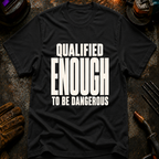 Qualified Enough Ed.2 T-Shirt