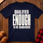 Qualified Enough Ed.2 T-Shirt