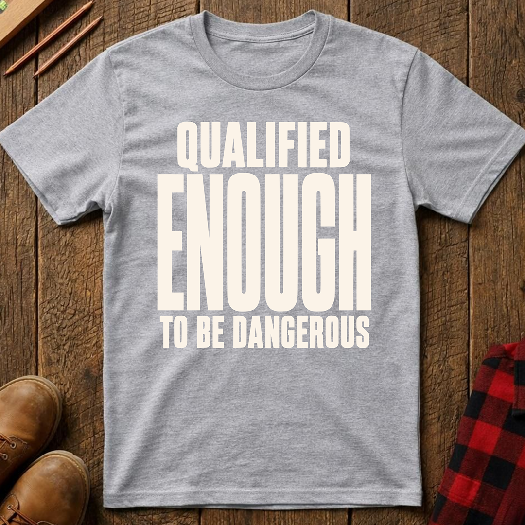 Qualified Enough Ed.2 T-Shirt