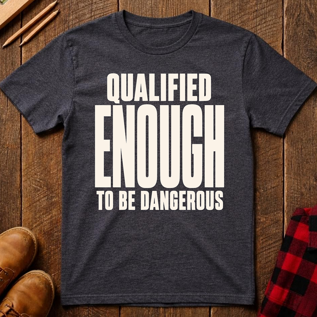 Qualified Enough Ed.2 T-Shirt