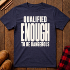 Qualified Enough Ed.2 T-Shirt