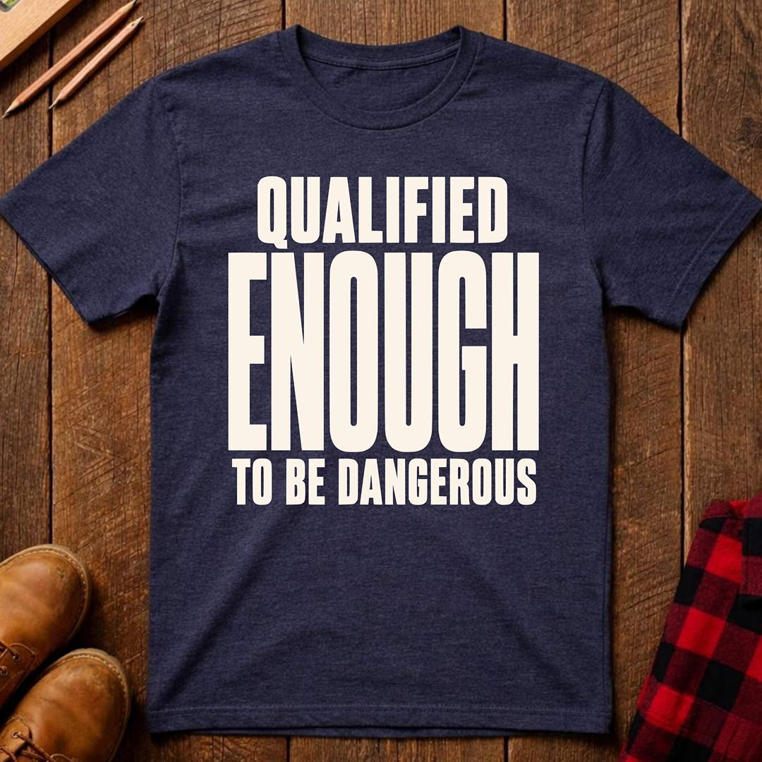 Qualified Enough Ed.2 T-Shirt