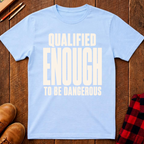 Qualified Enough Ed.2 T-Shirt