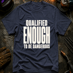 Qualified Enough Ed.2 T-Shirt