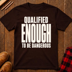 Qualified Enough Ed.2 T-Shirt
