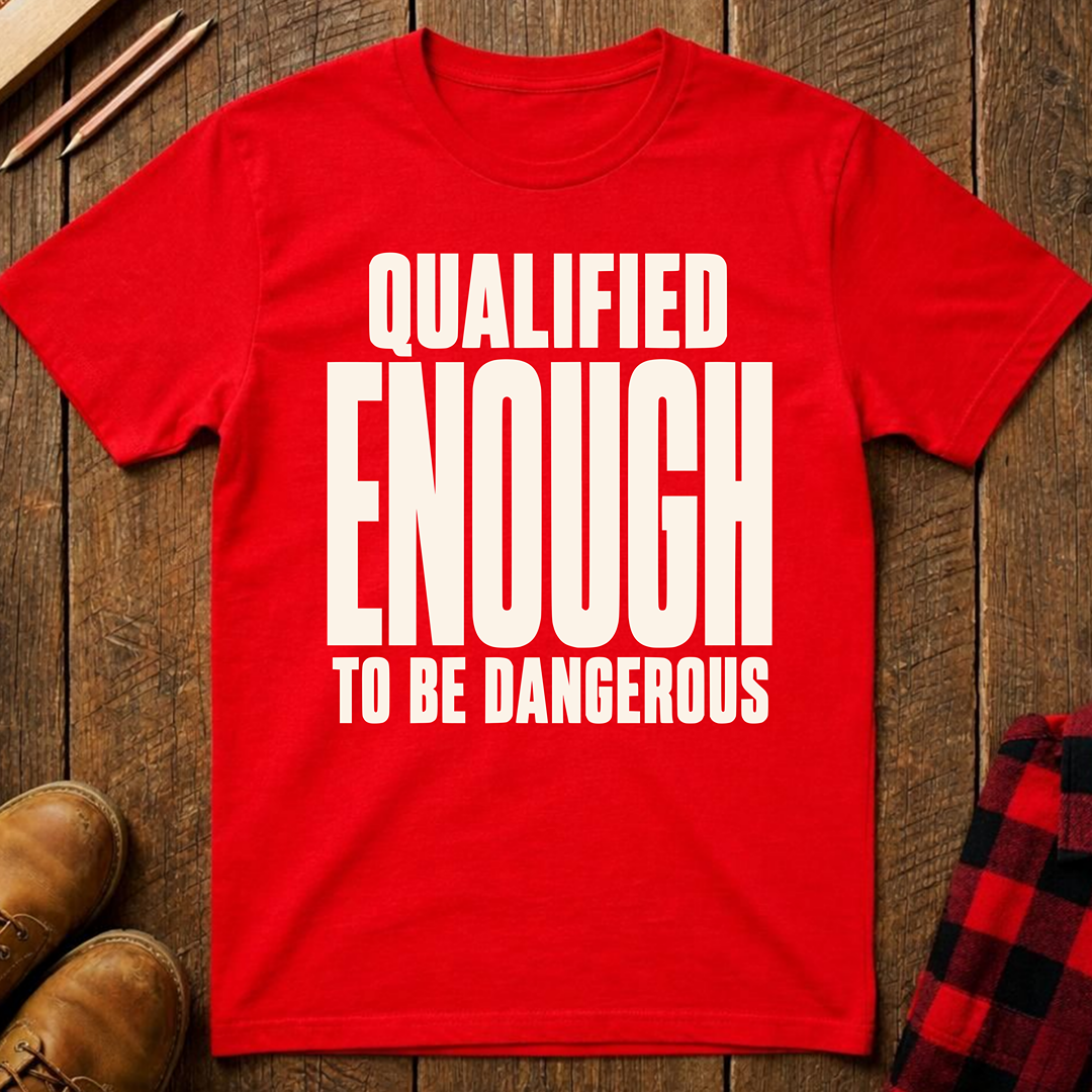 Qualified Enough Ed.2 T-Shirt