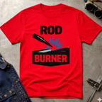 Rod Burner T-Shirt