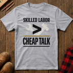 Skilled Labor T-Shirt