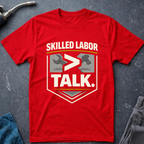 Skilled Labor Ed.3 T-Shirt