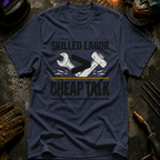Skilled Labor Over Cheap Talk T-Shirt