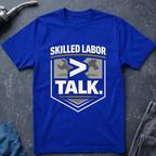 Skilled Labor Ed.3 T-Shirt