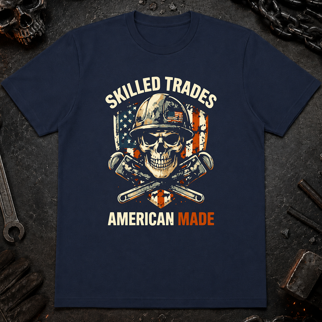 Skilled Trades American Made T-Shirt