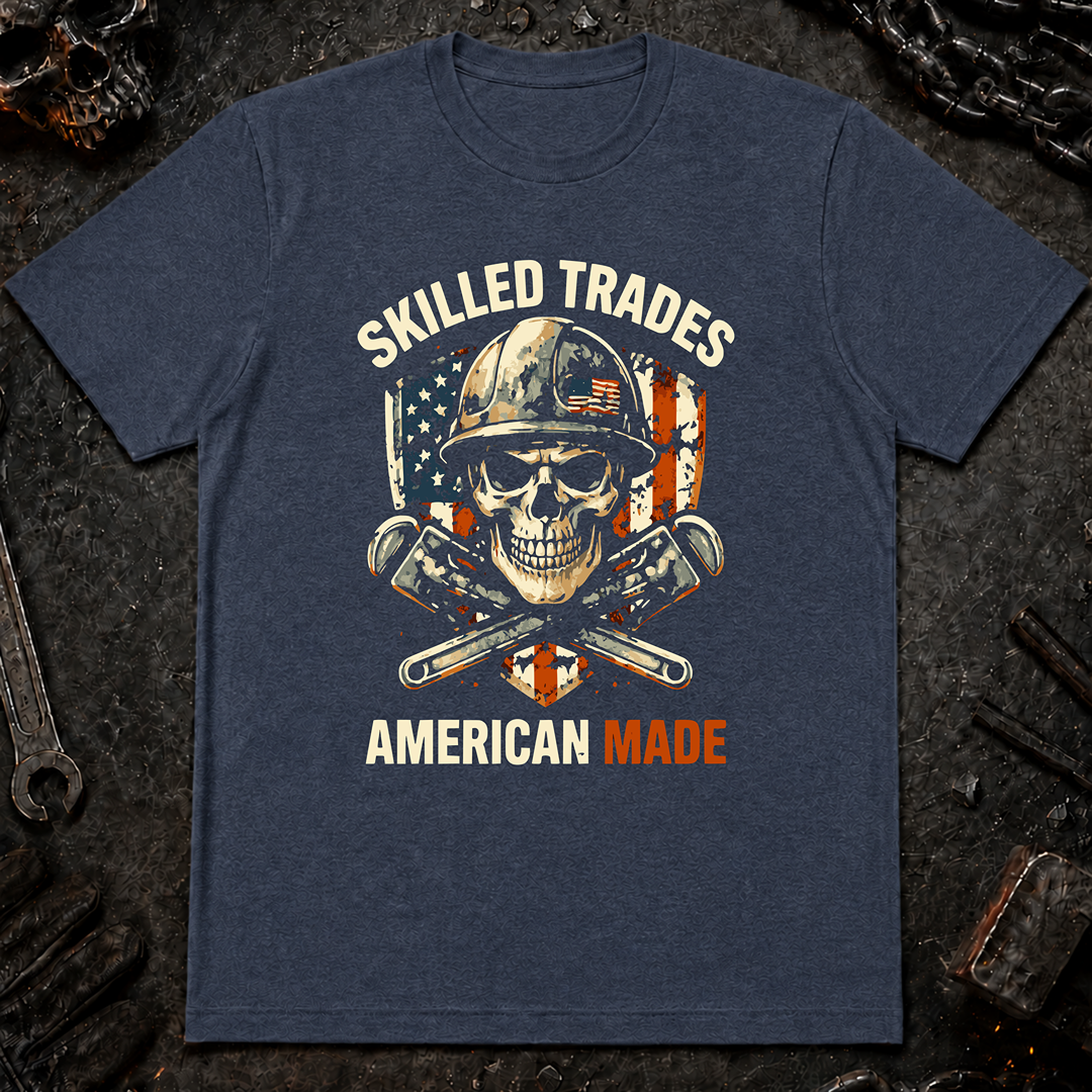 Skilled Trades American Made T-Shirt