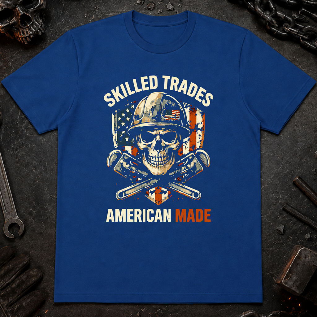 Skilled Trades American Made T-Shirt