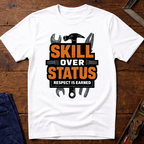 Skill Over Status T-Shirt