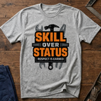 Skill Over Status T-Shirt