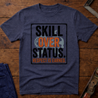 Skill Over Status Ed.2 T-Shirt