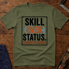 Skill Over Status Ed.2 T-Shirt