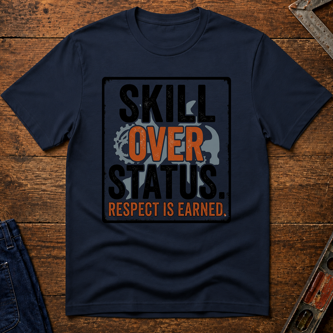 Skill Over Status T-Shirt