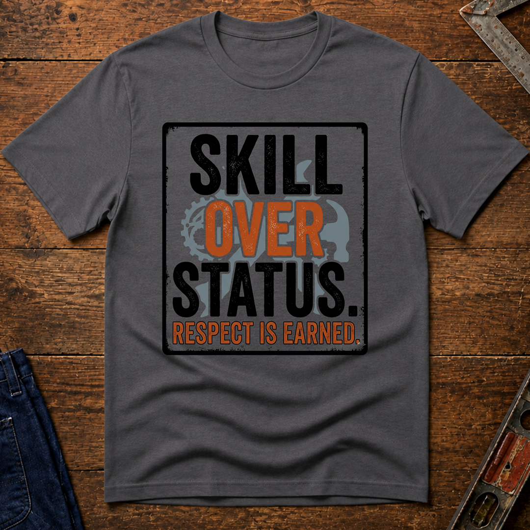 Skill Over Status T-Shirt