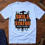 Skill Over Status T-Shirt