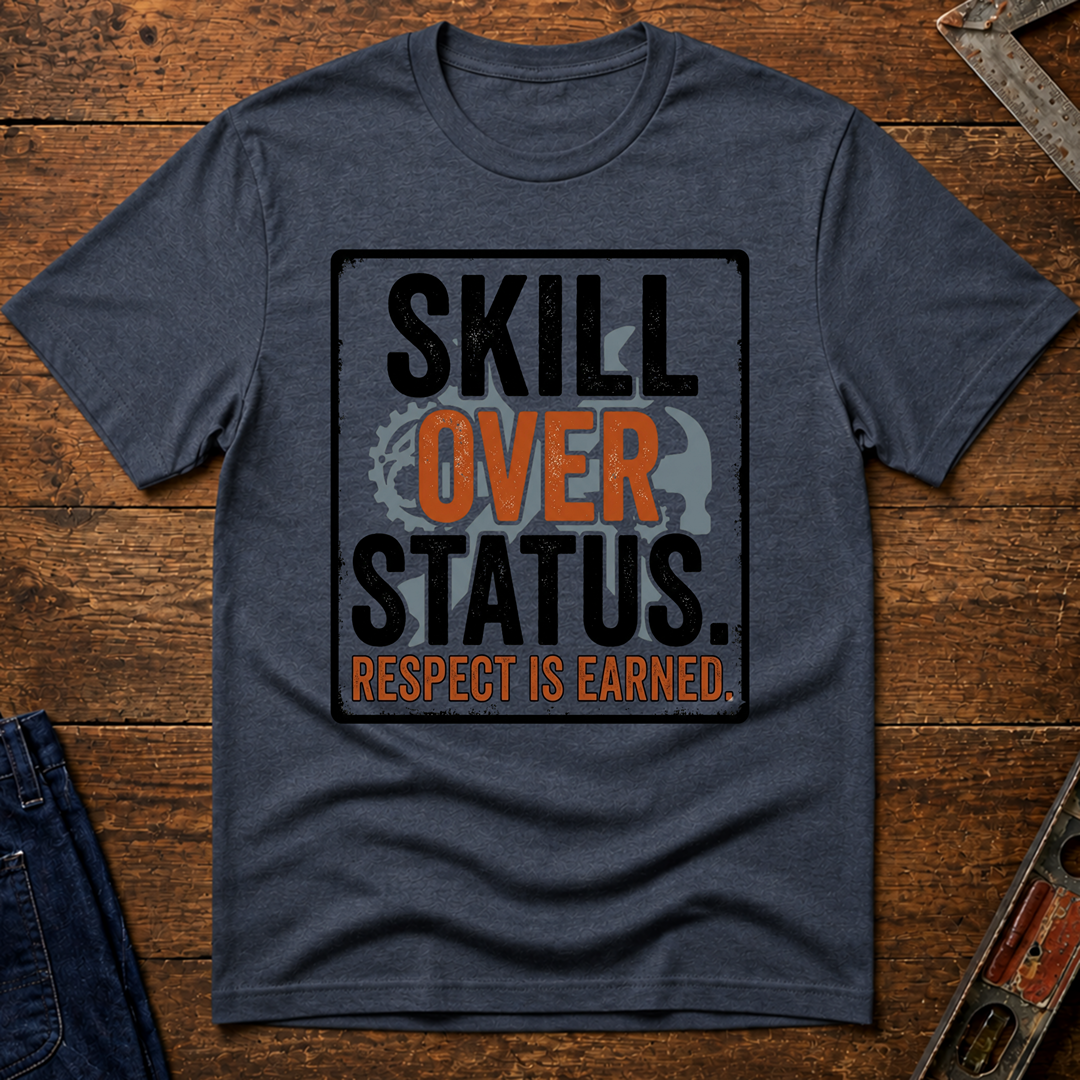Skill Over Status T-Shirt