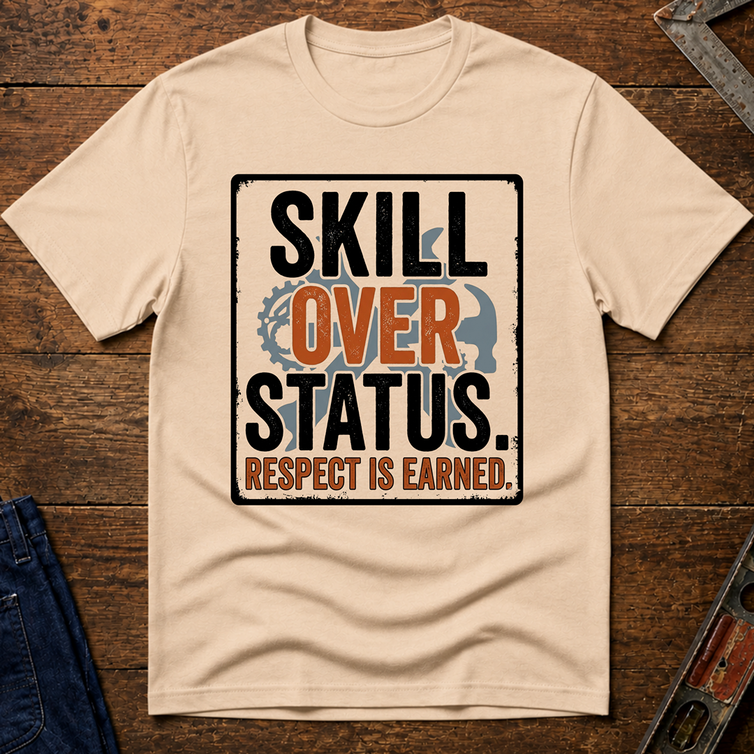 Skill Over Status T-Shirt