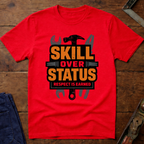 Skill Over Status T-Shirt