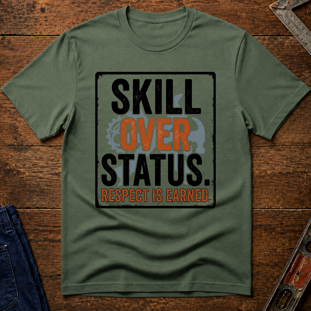 Skill Over Status T-Shirt