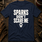Sparks Don't Scare Me Ed.2 T-Shirt