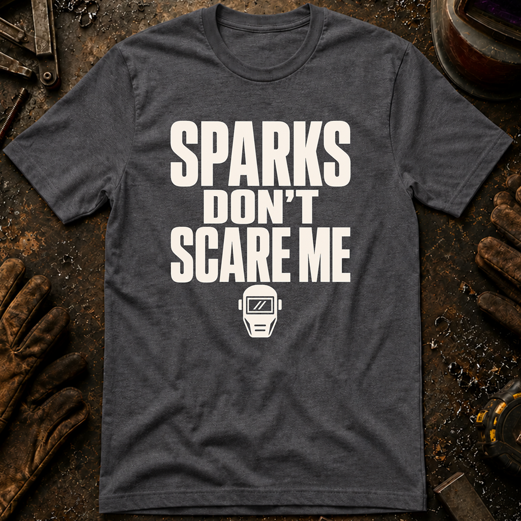 Sparks Don't Scare Me Ed.2 T-Shirt