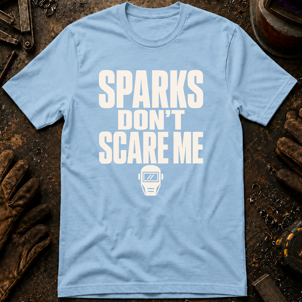 Sparks Don't Scare Me Ed.2 T-Shirt