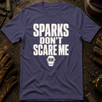 Sparks Don't Scare Me Ed.2 T-Shirt