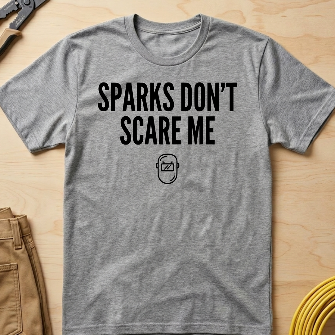 Sparks Don't Scare Me Ed.2 T-Shirt
