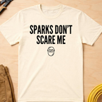 Sparks Don't Scare Me Ed.2 T-Shirt