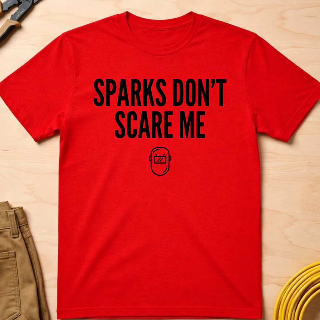 Sparks Don't Scare Me Ed.2 T-Shirt