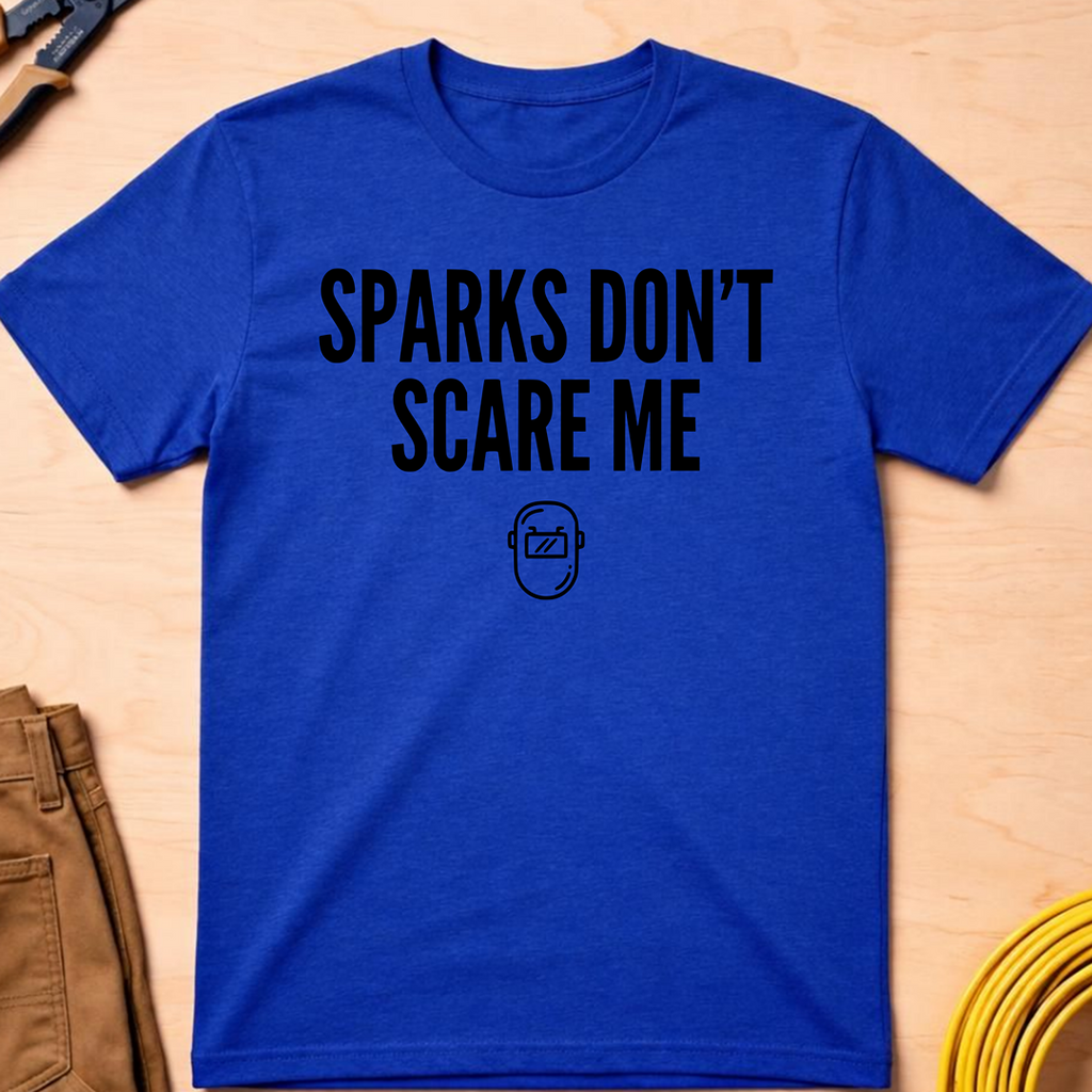 Sparks Don't Scare Me Ed.2 T-Shirt