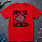 Sparks Pay Bills Ed.4 T-Shirt