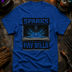 Sparks Pay Bills T-Shirt