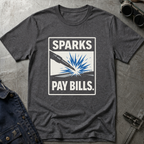 Sparks Pay Bills T-Shirt