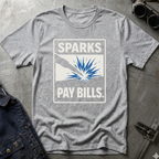 Sparks Pay Bills T-Shirt