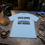 Stack Dimes Not Words T-Shirt