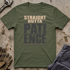 Straight Outta Patience Ed.2 T-Shirt