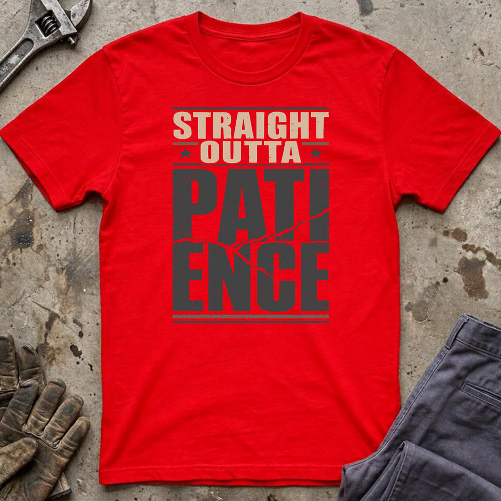Straight Outta Patience Ed.2 T-Shirt