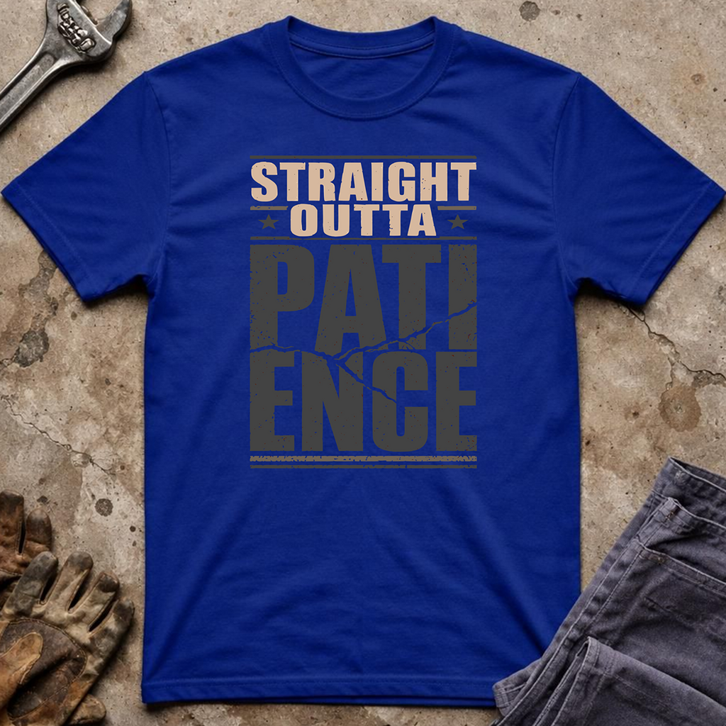 Straight Outta Patience Ed.2 T-Shirt