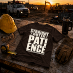 Straight Outta Patience Ed.2 T-Shirt