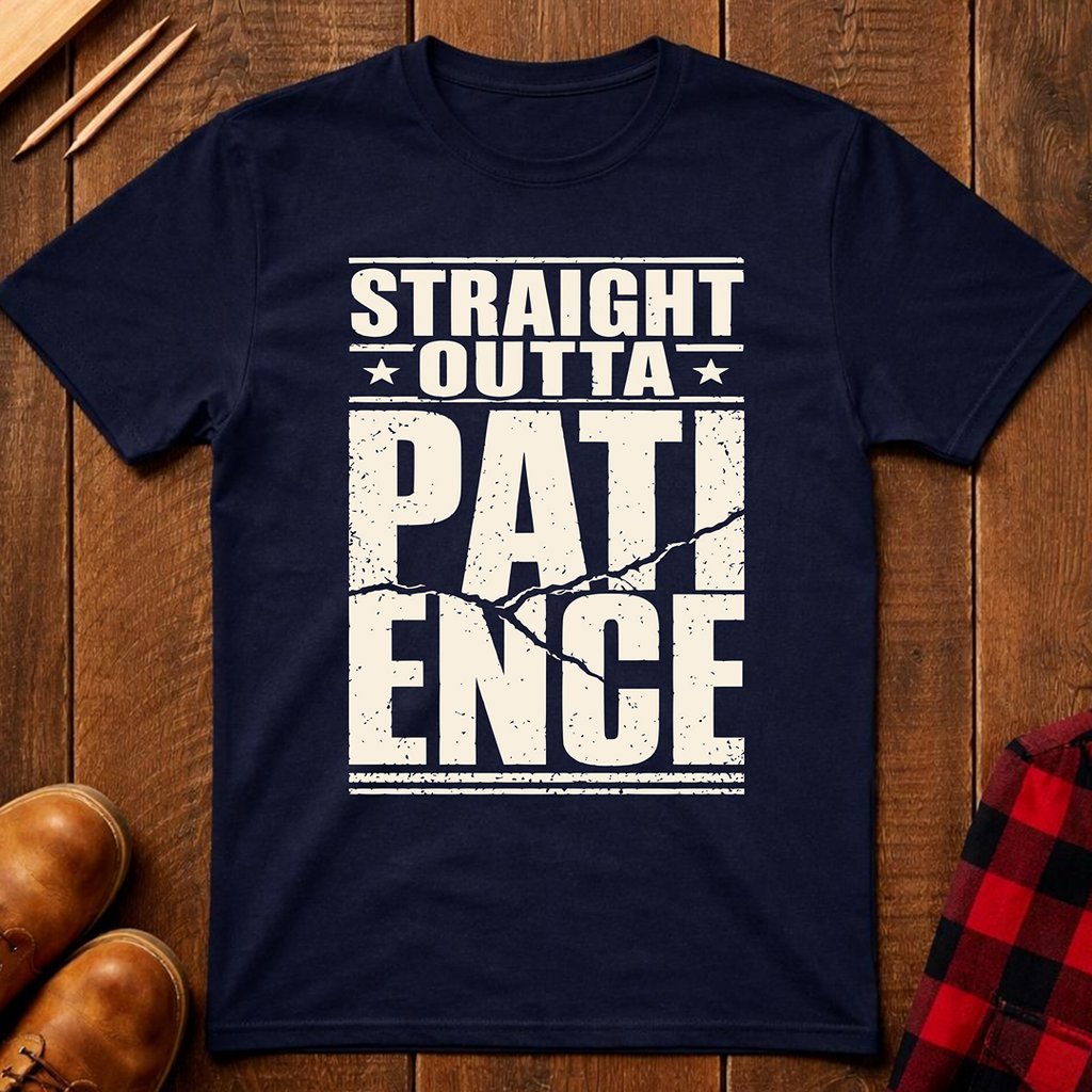 Straight Outta Patience Ed.2 T-Shirt