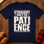 Straight Outta Patience Ed.2 T-Shirt
