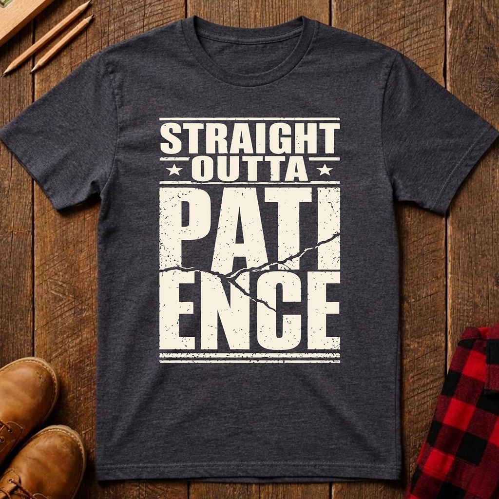 Straight Outta Patience Ed.2 T-Shirt