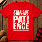 Straight Outta Patience Ed.2 T-Shirt